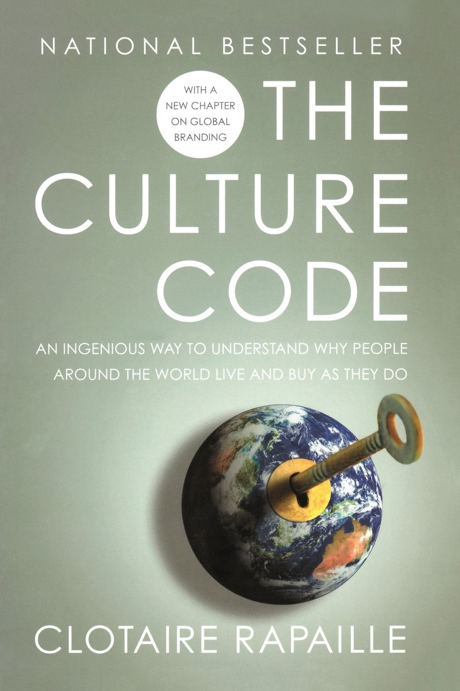 The Culture Code: An Ingenious Way to Understand Why People around the World Live and Buy as They Do