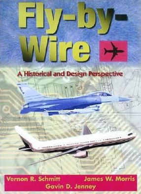 Fly-by-Wire: A Historical and Design Perspective