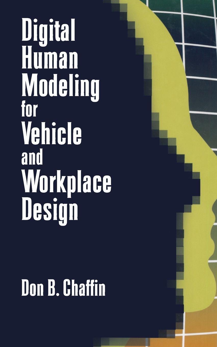 Digital Human Modeling for Vehicle and WorkPlace Design