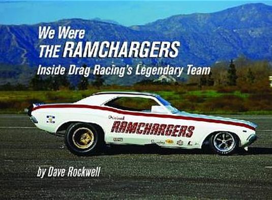 We Were the Ramchargers: Inside Drag Racing's Legendary Team