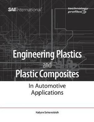 Engineering Plastics and Plastic Composites in Automotive Applications