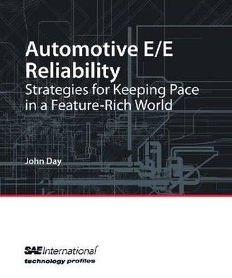 Automotive E/E Reliability: Strategies for Keeping Pace in a Feature-Rich World