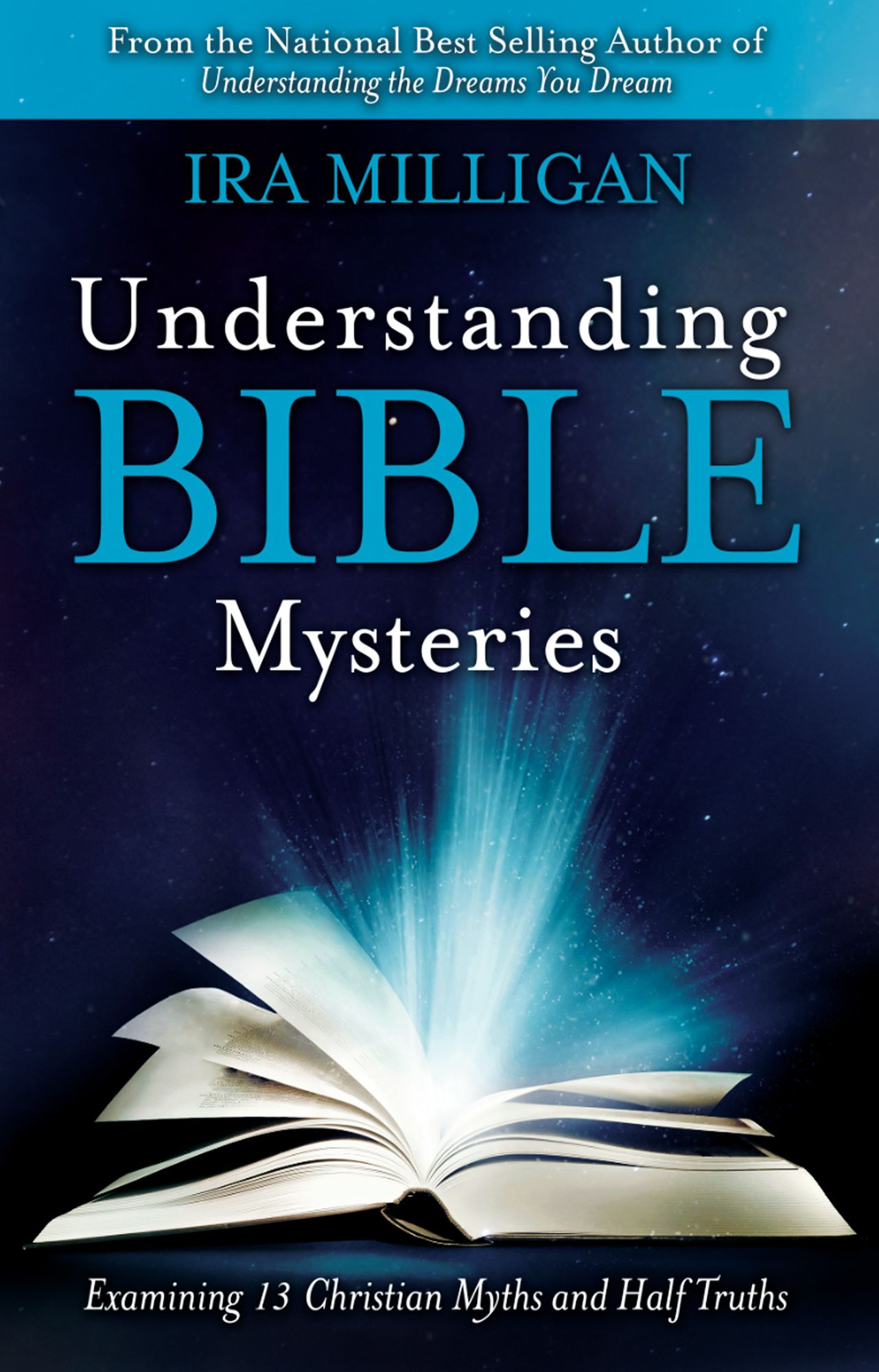 Understanding Bible Mysteries: Examining 13 Christian Myths and Half Truths