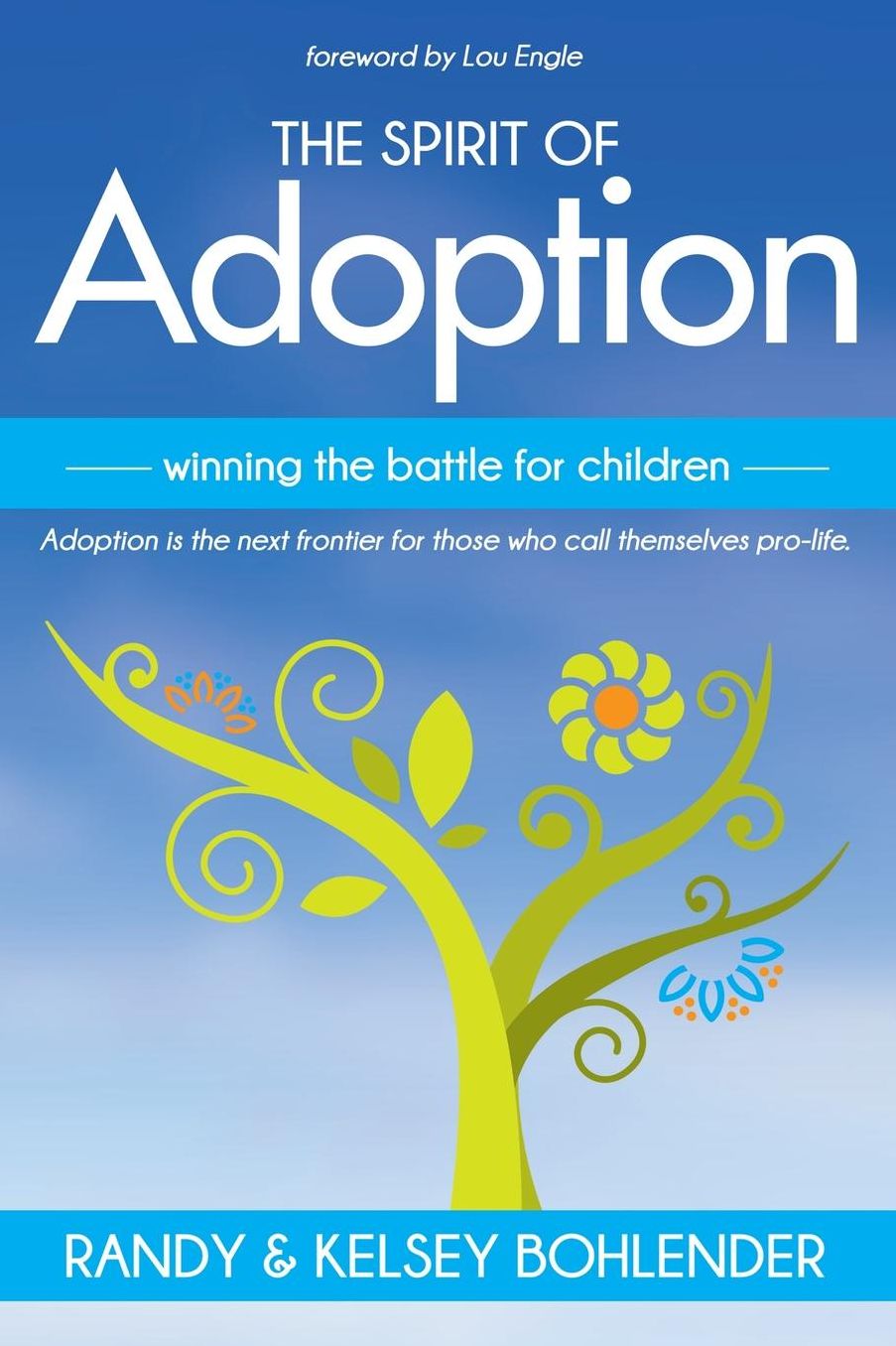 The Spirit of Adoption: Winning the Battle for the Children