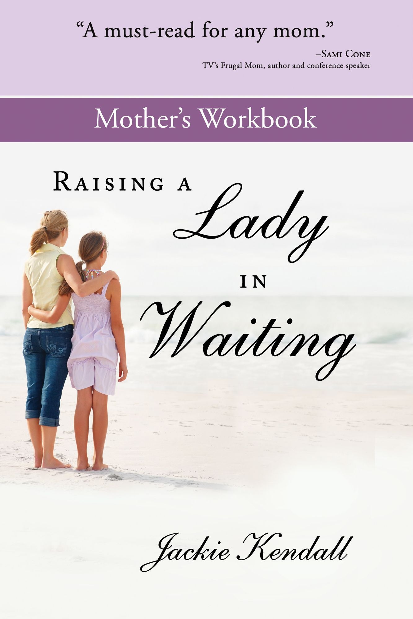 Raising a Lady in Waiting Mother's Workbook