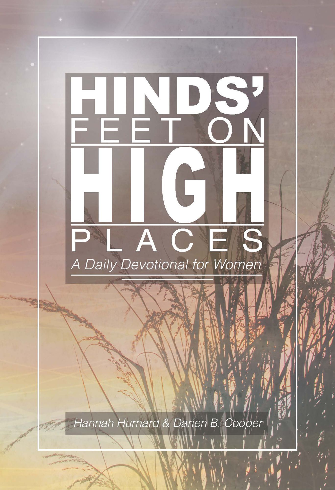 Hinds' Feet on High Places: A Daily Devotional for Women