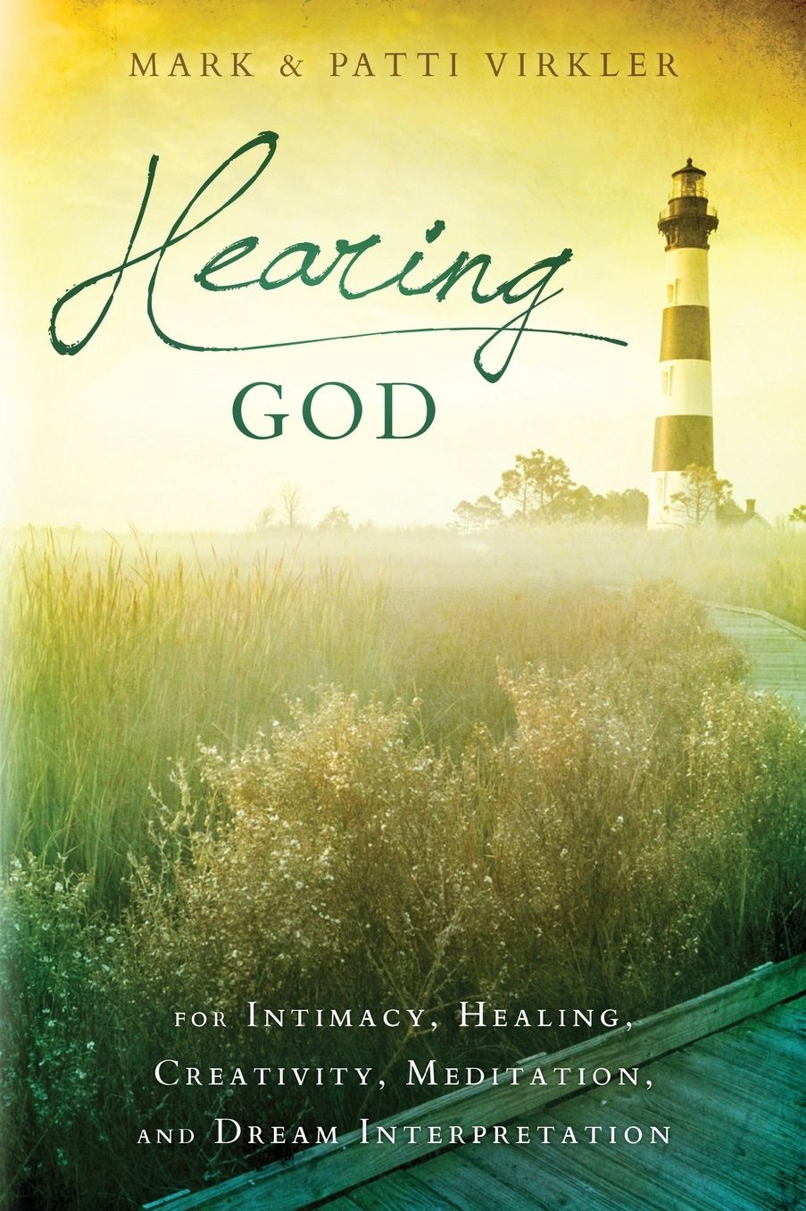 Hearing God: For Intimacy, Healing, Creativity, Meditation, and Dream Interpretation