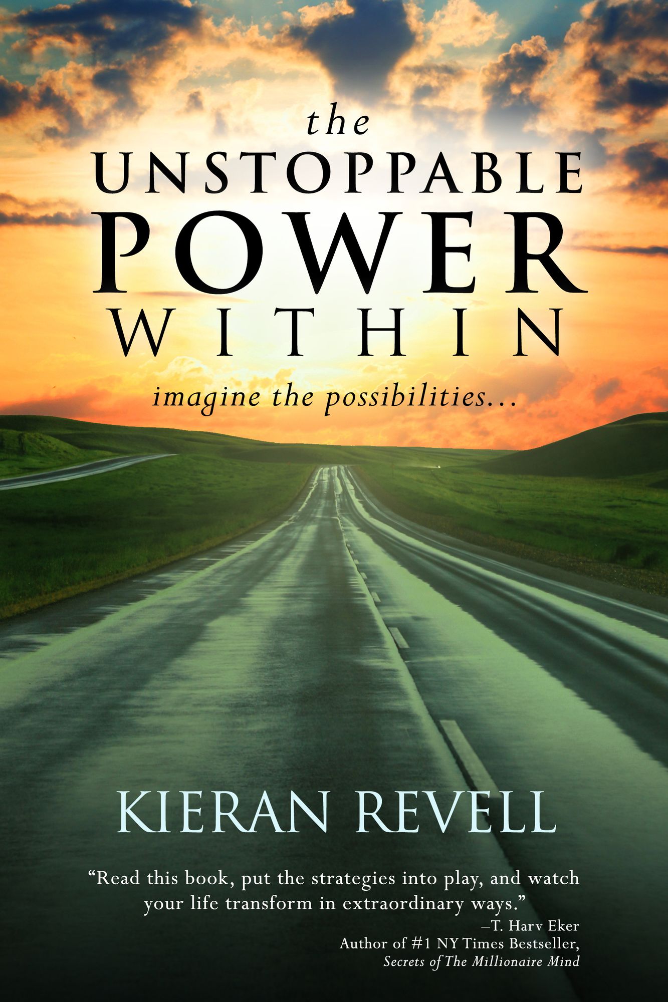 The Unstoppable Power Within: Imagine the Possibilities