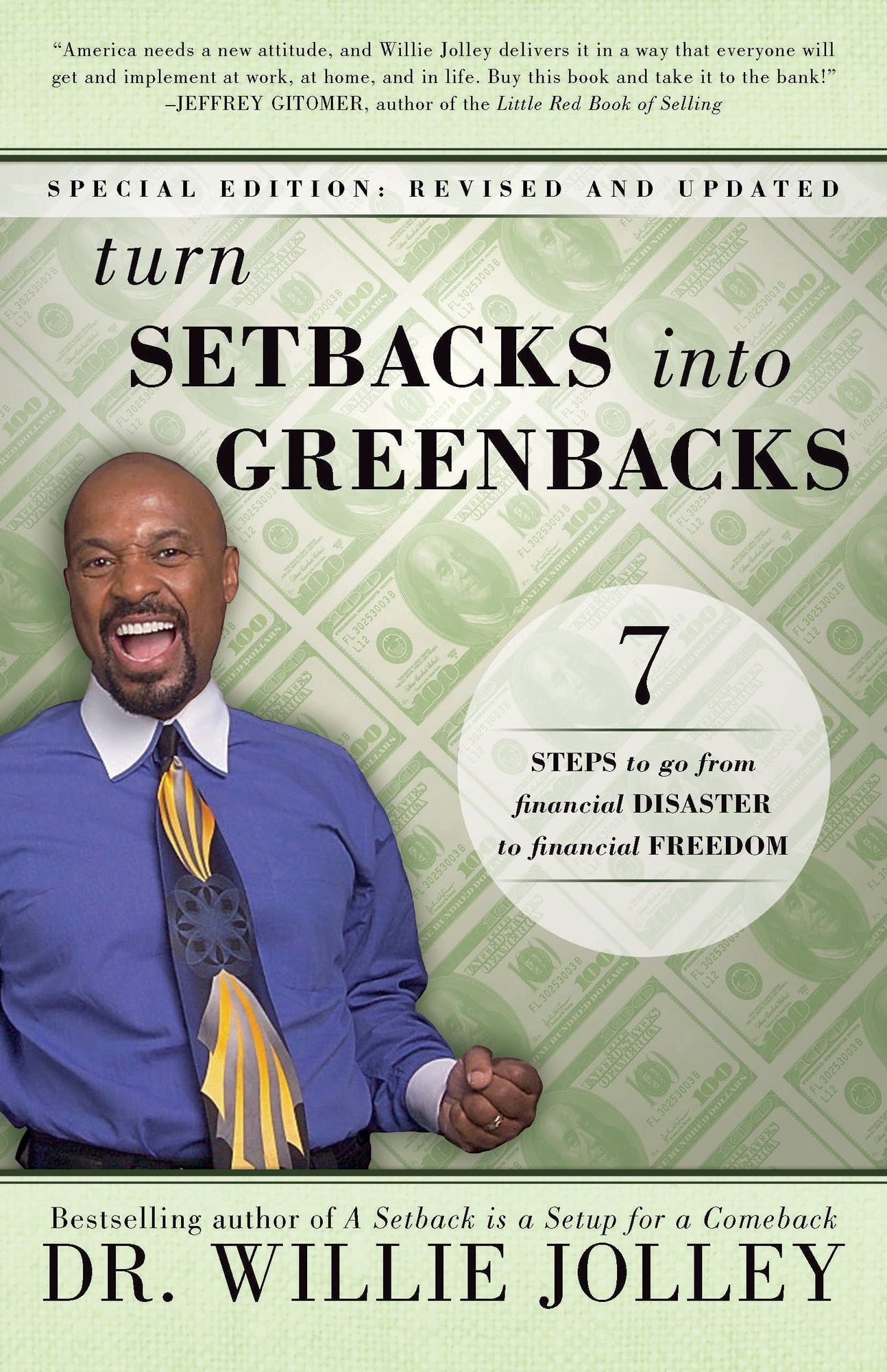 Turn Setbacks Into Greenbacks: 7 Steps To Go From Financial Disaster to Financial Freedom