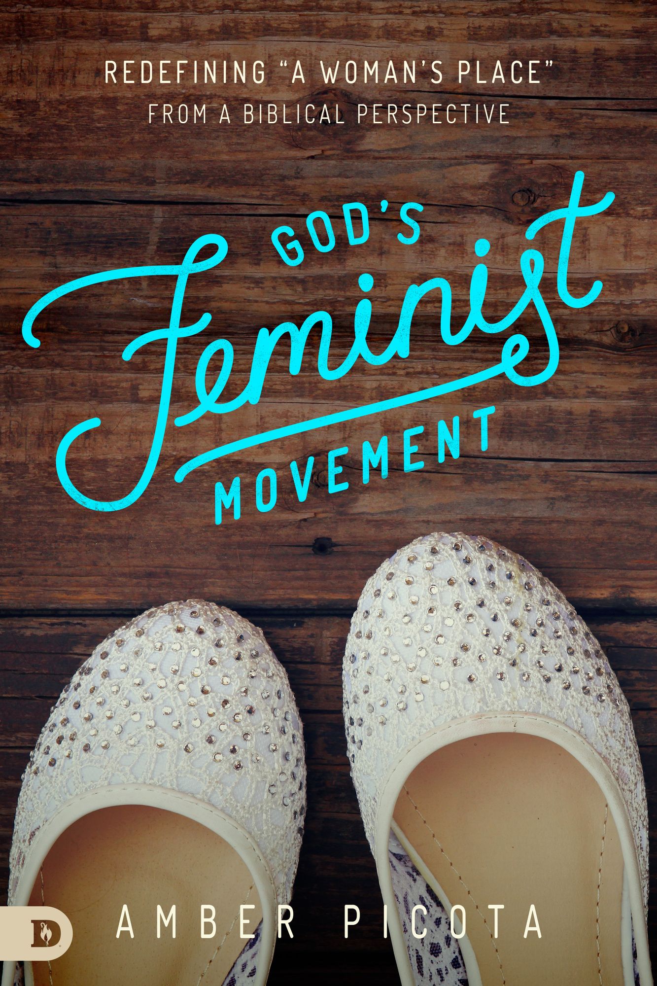 God's Feminist Movement: Redefining a "Woman's Place" From a Biblical Perspective