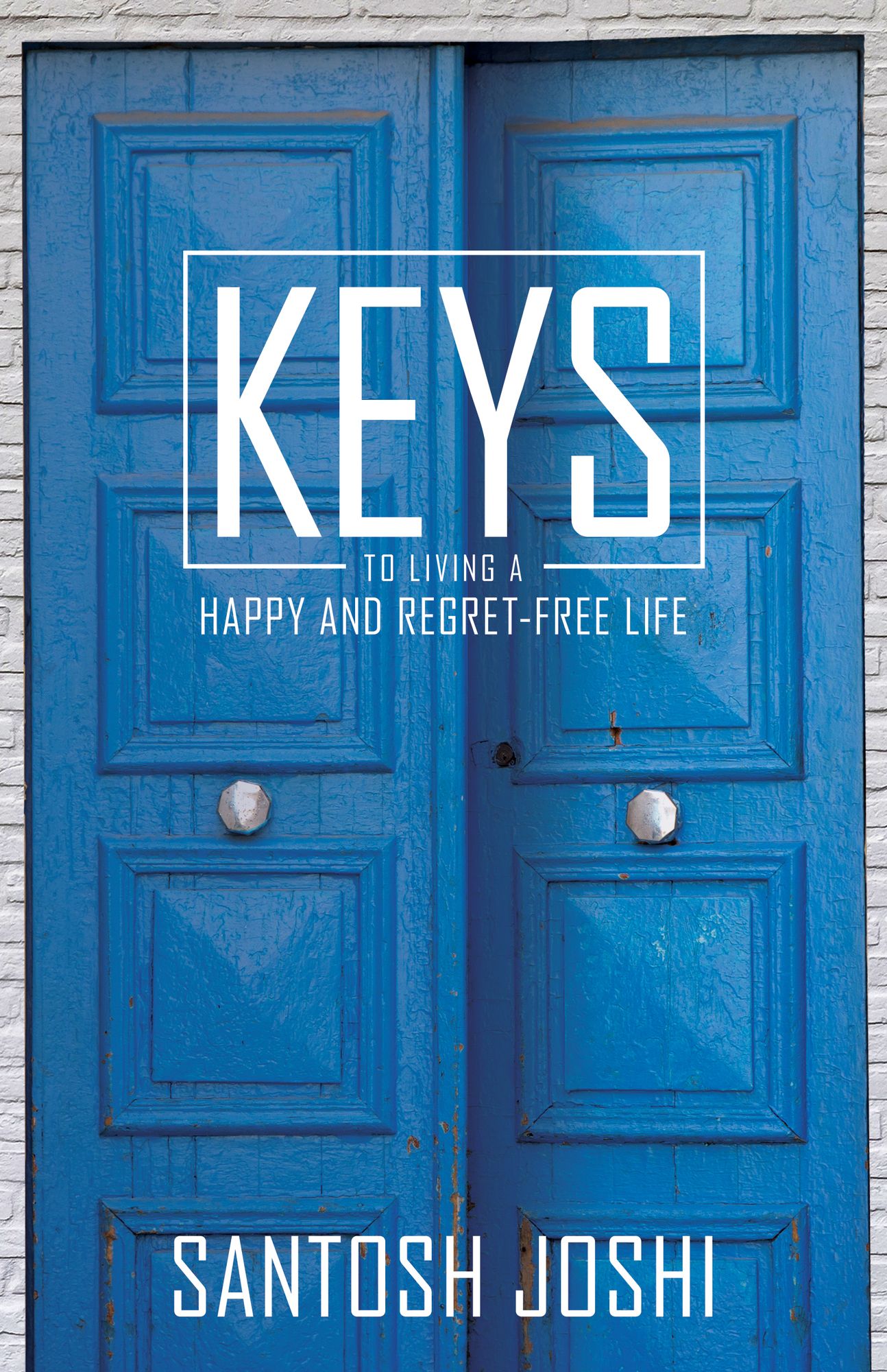 Keys to Living a Happy and Regret-Free Life