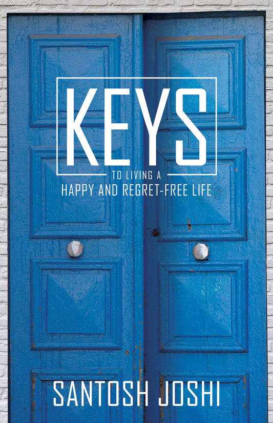 Keys to Living a Happy and Regret-Free Life