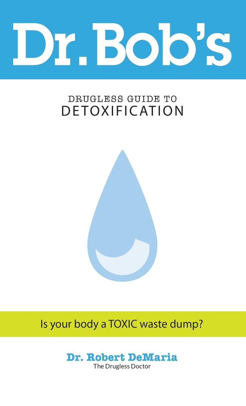 Dr Bobs Guide to Detoxification