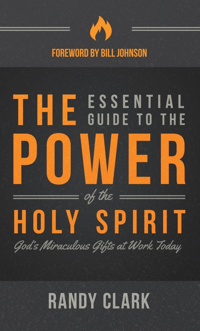 The Esential Guide to the Power of the Holy Spirit