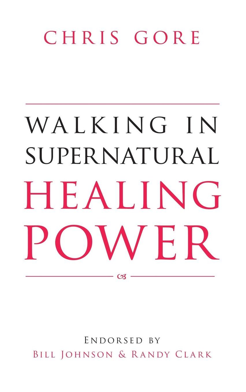 Walking in Supernatural Healing