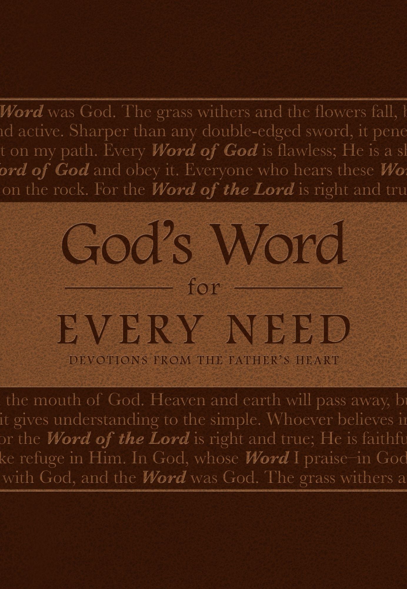 God's Word for Every Need: Devotions from the Father's Heart