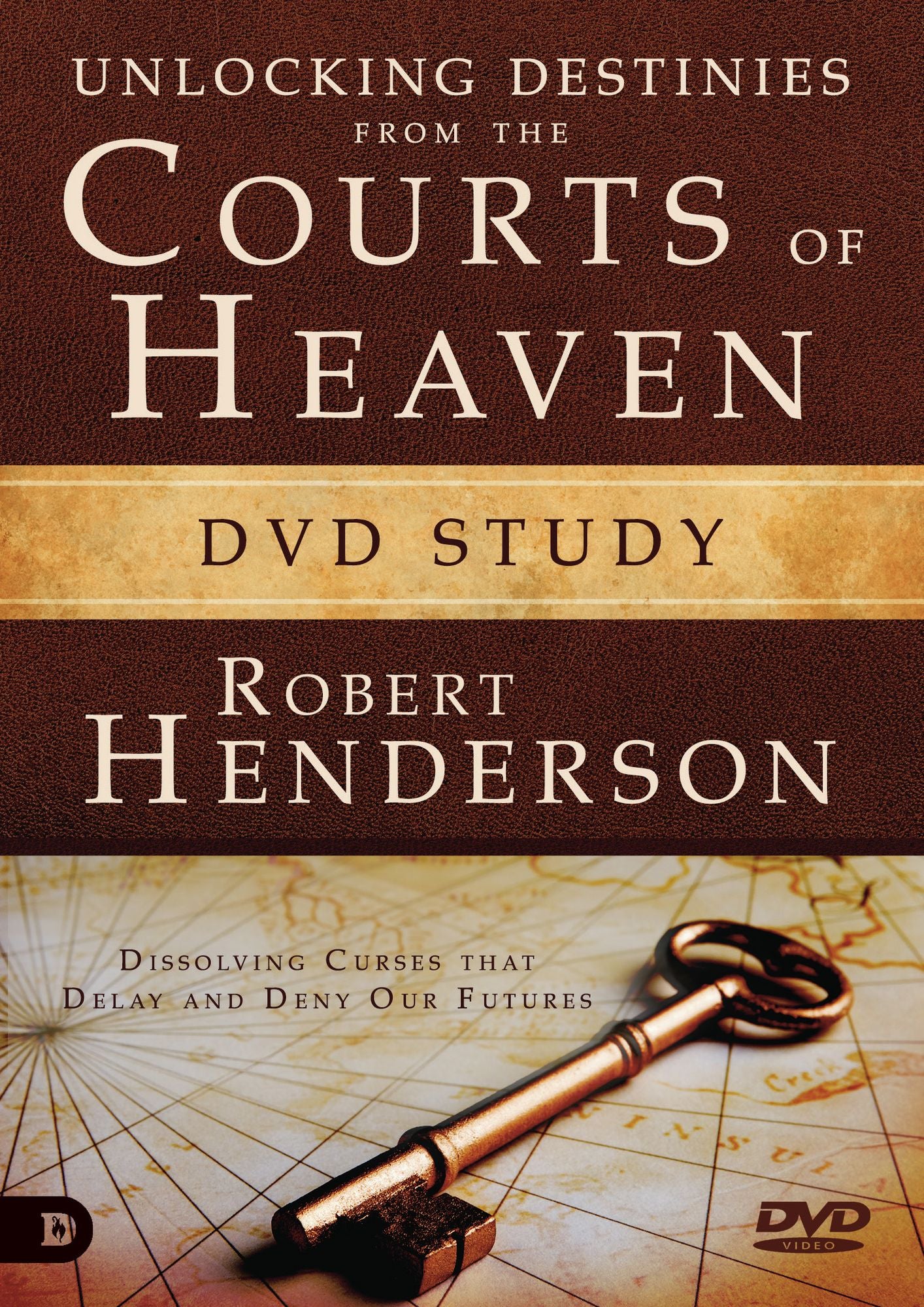 Unlocking Destinies From the Courts of Heaven DVD Study: Dissolving Curses That Delay and Deny Our Futures