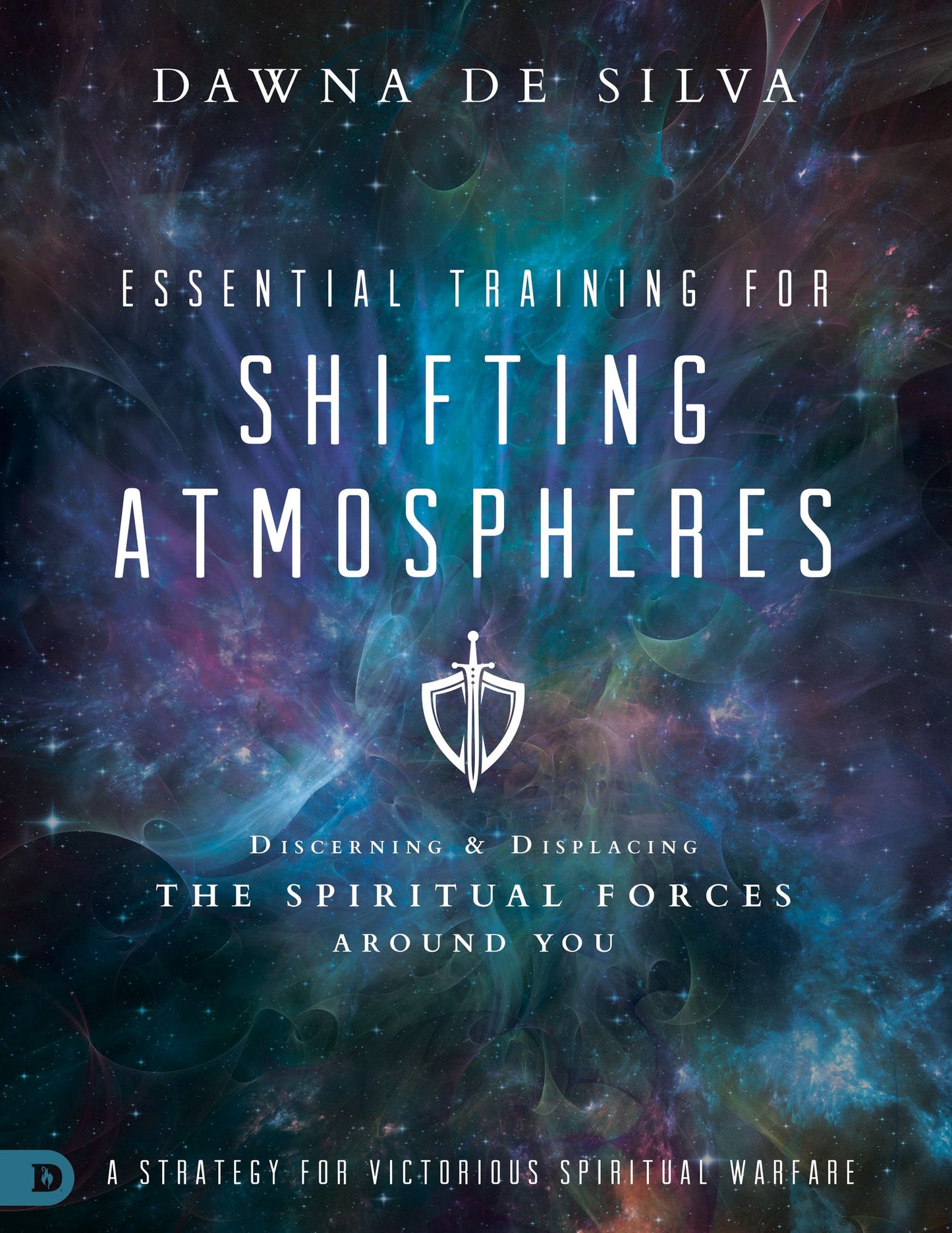 Essential Training for Shifting Atmospheres: A Stretegy for Victorious Spiritual Warfare