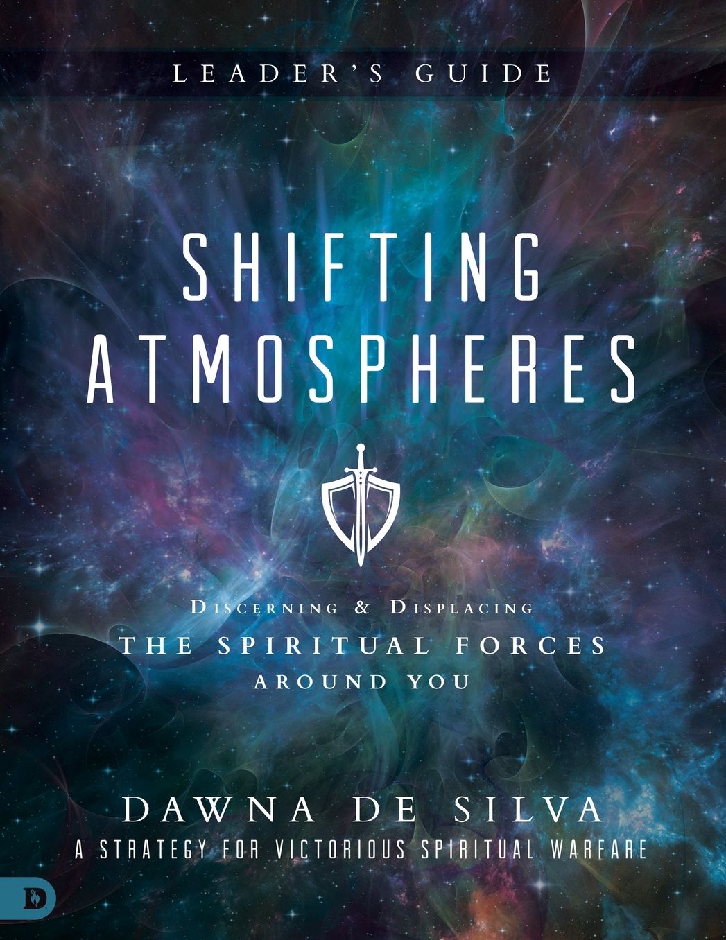 Shifting Atmospheres Leader's Guide: Discerning and Displacing the Spiritual Forces Around You