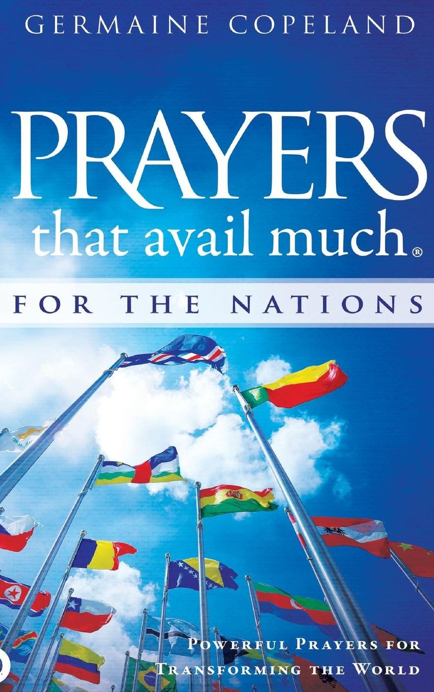 Prayers that Avail Much for the Nations: Powerful Prayers for Transforming the World