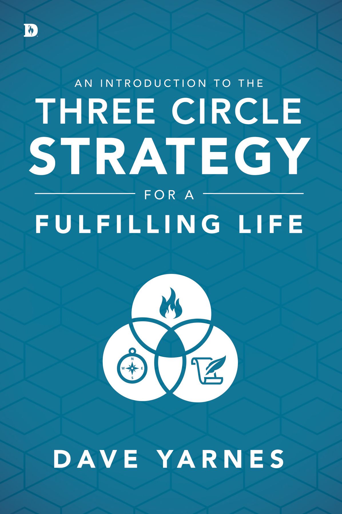 An Introduction to the Three Circle Strategy for a Fulfilling Life