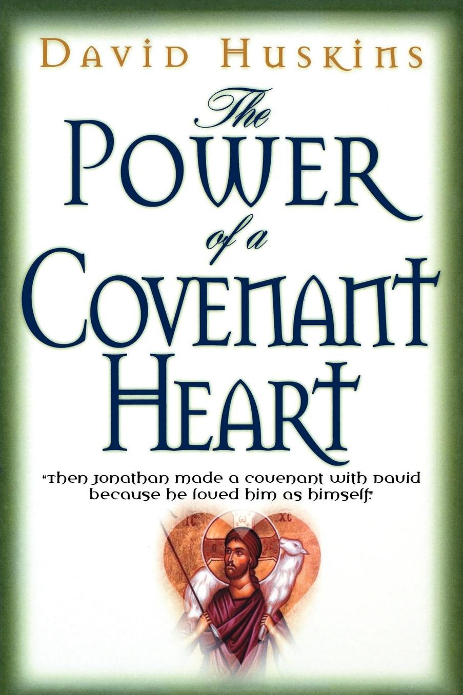 Power Of A Covenant Heart