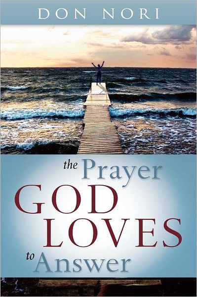 Prayer God Loves To Answer
