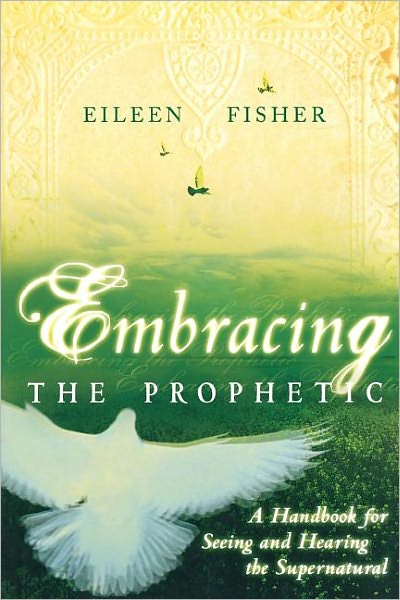 Embracing The Prophetic