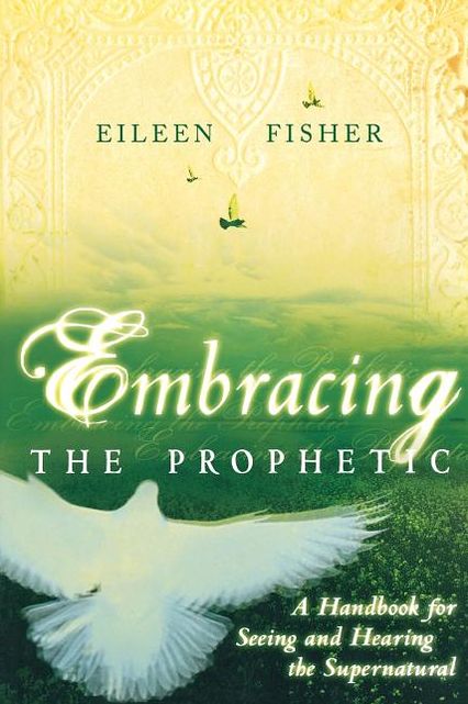 Embracing The Prophetic