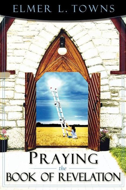 Praying The Book Of Revelation