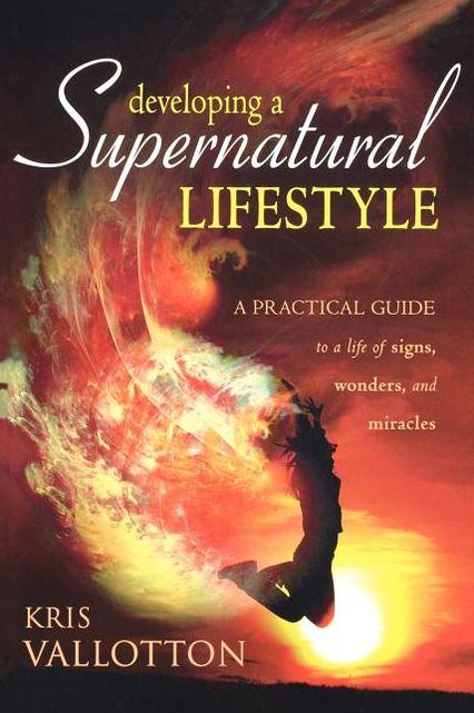 Developing A Supernatural Lifestyle