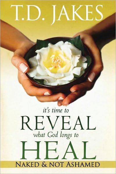 It's Time to Reveal What God Longs to Heal: Naked & Not Ashamed