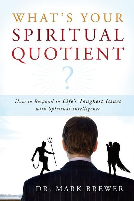 What Is Your Spiritual Quotient?: How to Respond to Life's Toughest Issues with Spiritual Intelligence