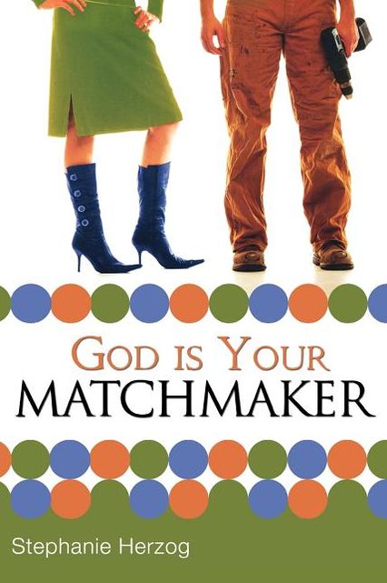 God Is Your Matchmaker