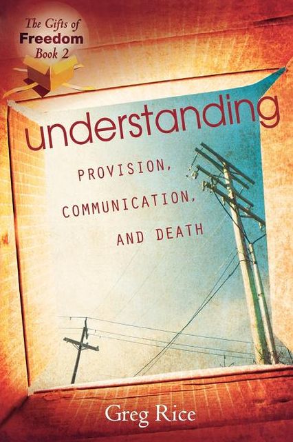Understanding Provision, Communication, and Death