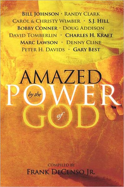 Amazed by the Power of God: (Power Compendium, Vol. 1 )