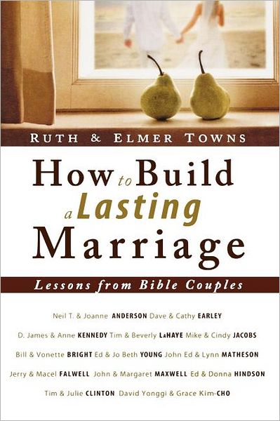 How To Build A Lasting Marriage