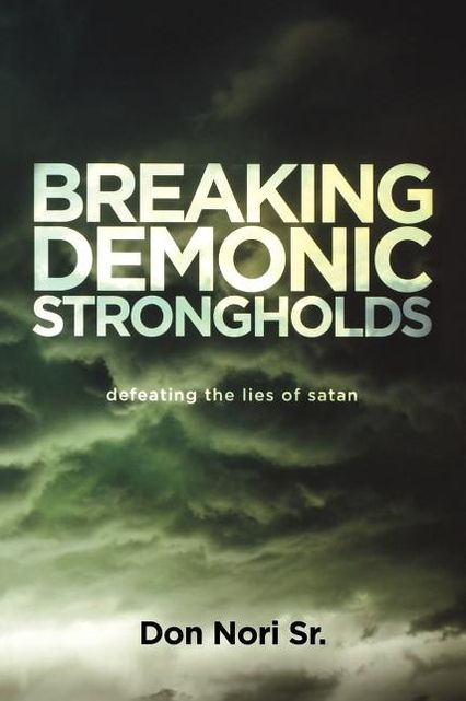 Breaking Demonic Strongholds