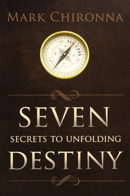 Seven Secrets to Unfolding Destiny