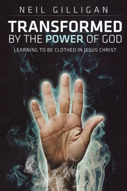 Transformed by the Power of God