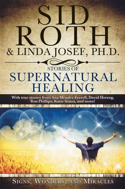 Stories Of Supernatural Healing