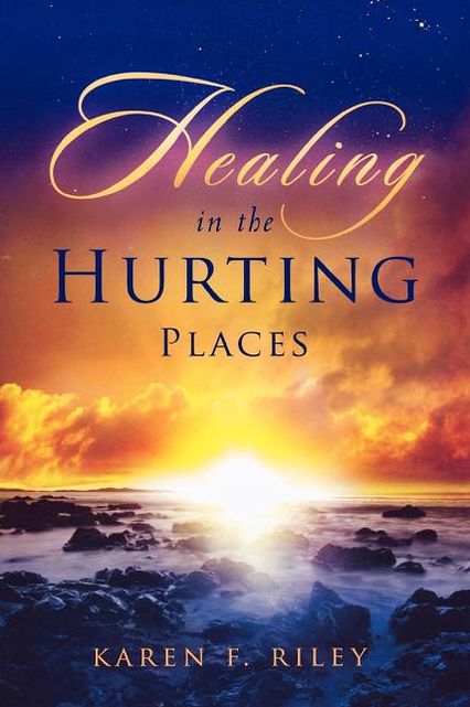 Healing in the Hurting Places
