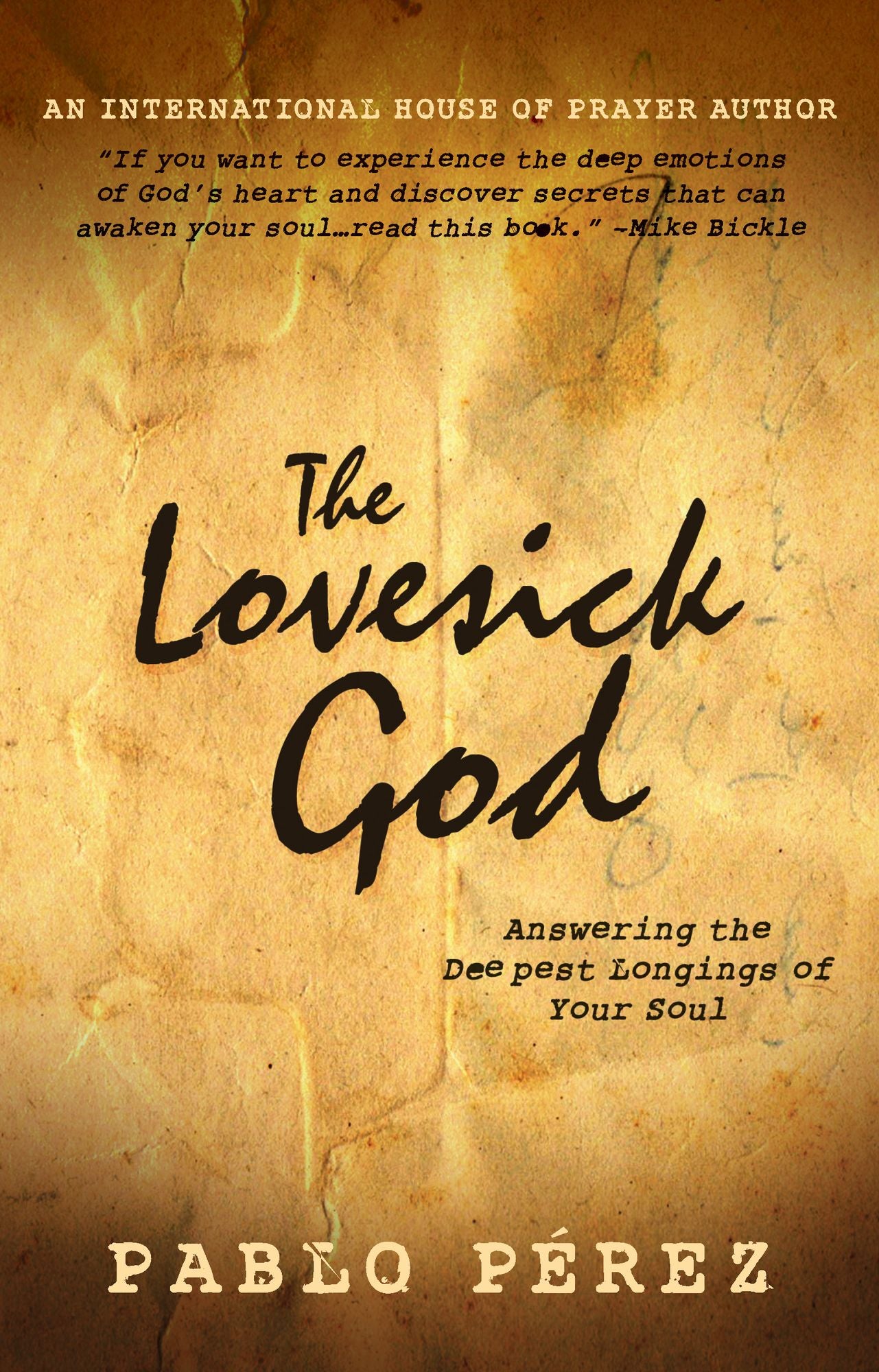 The Love Sick God: Answering the Deepest Longings of Your Soul