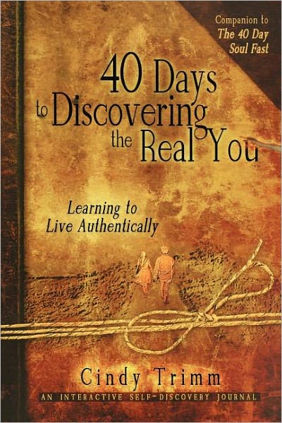 40 Days to Discovering the Real You, Journal: Learning to Live Authentically
