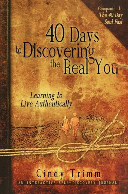 40 Days to Discovering the Real You, Journal: Learning to Live Authentically