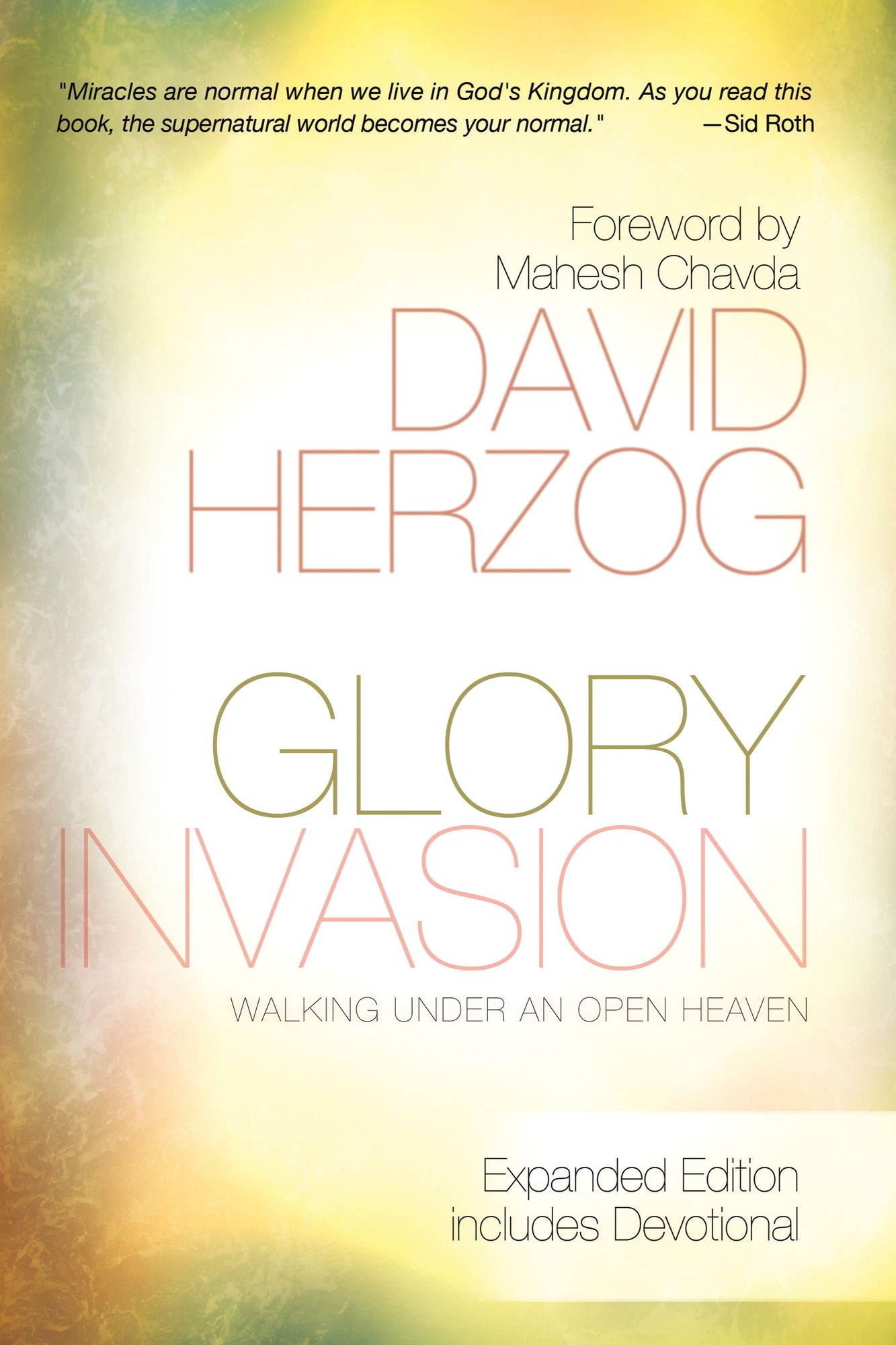 Glory Invasion Expanded Edition: Walking Under an Open Heaven