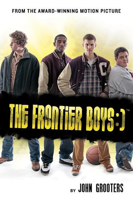 The Frontier Boys: The Novel