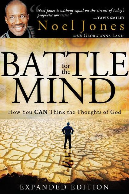 Battle for the Mind Expanded Edition: How You Can Think the Thoughts of God