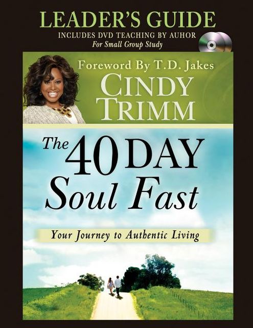 The 40 Day Soul Fast Leader's Guide Set: Includes DVD Teaching by author for small groups