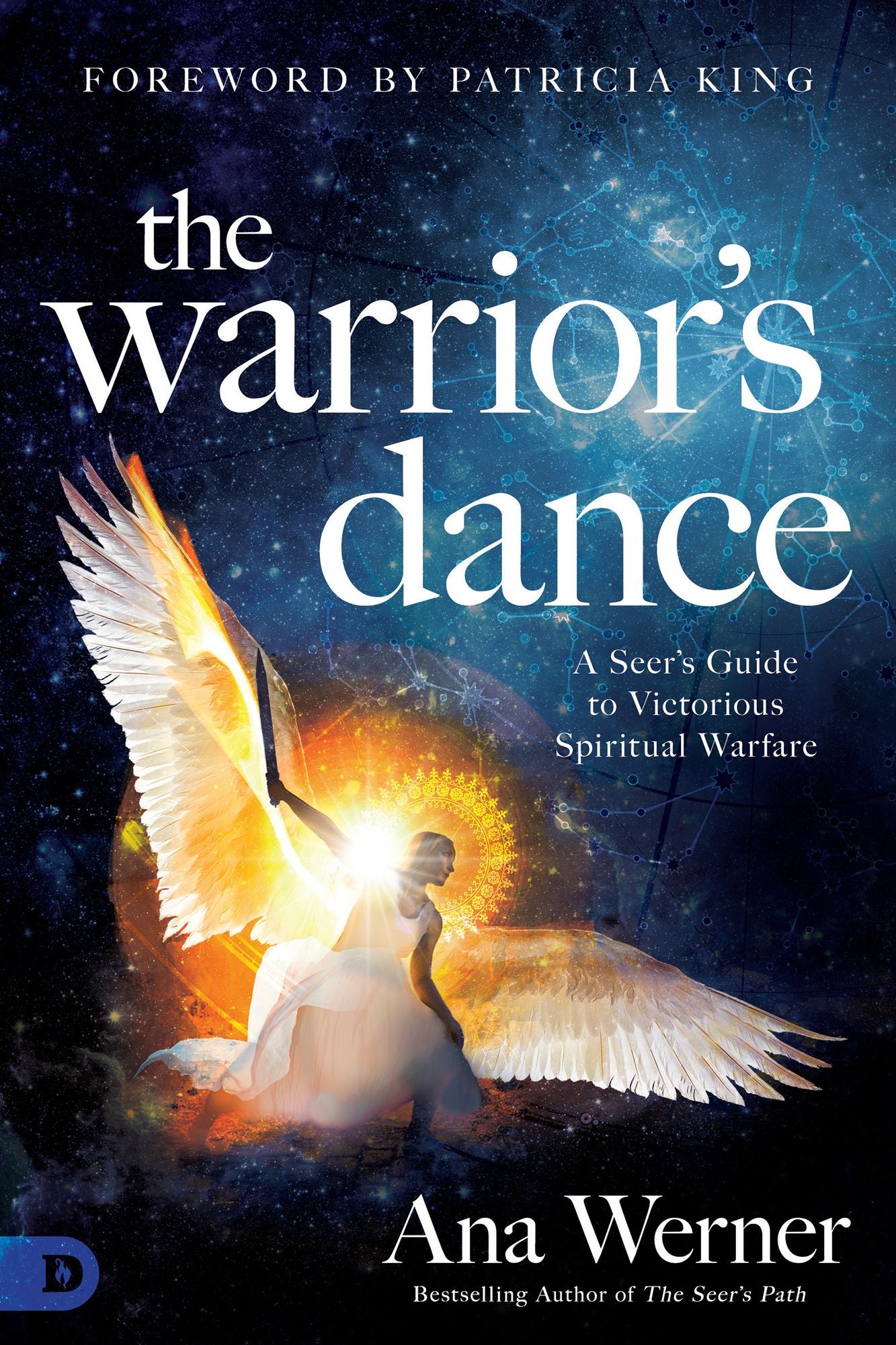 The Warrior's Dance : The Seer's Path to Victorious Spiritual Warfare